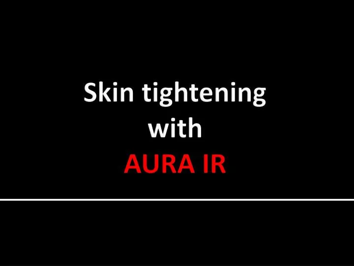 skin tightening with aura ir