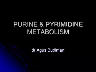 PURINE &amp; PYRIMIDINE METABOLISM