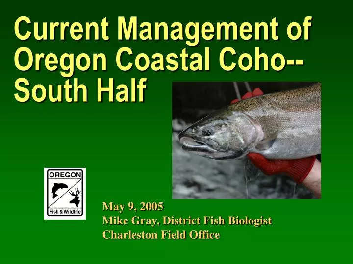current management of oregon coastal coho south half