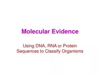 Molecular Evidence