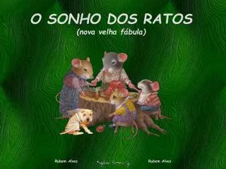 O SONHO DOS RATOS (nova velha fábula)