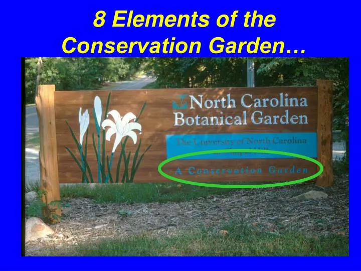 8 elements of the conservation garden