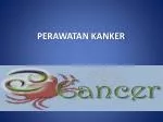 PERAWATAN KANKER - slide 1