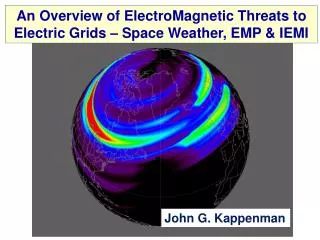 An Overview of ElectroMagnetic Threats to Electric Grids – Space Weather, EMP &amp; IEMI