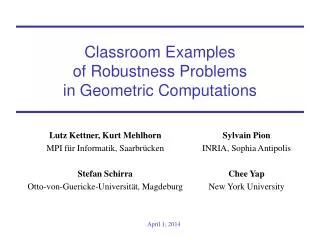 Classroom Examples of Robustness Problems in Geometric Computations