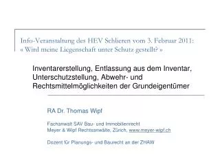 Info-Veranstaltung des HEV Schlieren vom 3. Februar 2011: « Wird meine Liegenschaft unter Schutz gestellt? »