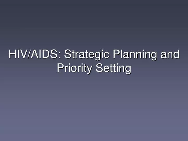 hiv aids strategic planning and priority setting