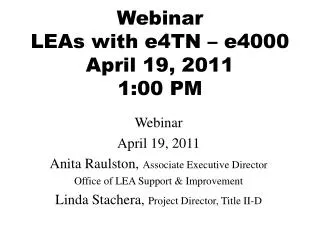 Webinar LEAs with e4TN – e4000 April 19, 2011 1:00 PM