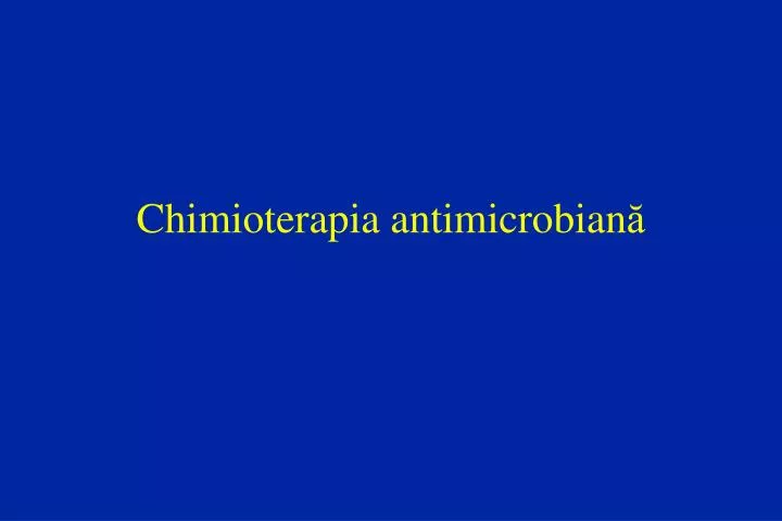 chimioterapia antimicrobian