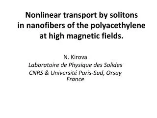 Nonlinear transport by solitons in nanofibers of the polyacethylene at high magnetic fields.