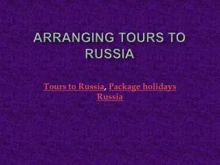 Arranging Tours to Russia