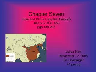 Chapter Seven India and China Establish Empires 400 B.C.-A.D. 550 pgs 189-207