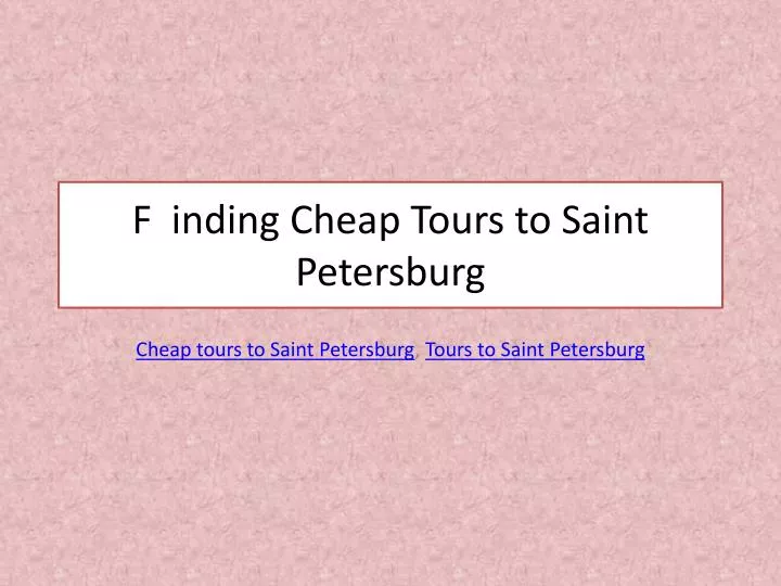 f inding cheap tours to saint petersburg