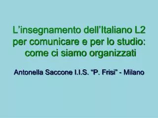 L’insegnamento dell’Italiano L2 per comunicare e per lo studio: come ci siamo organizzati