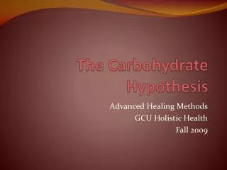 The Carbohydrate Hypothesis