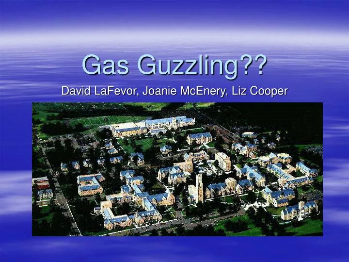 gas guzzling