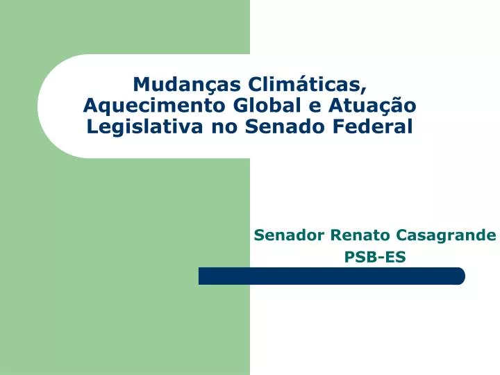 mudan as clim ticas aquecimento global e atua o legislativa no senado federal