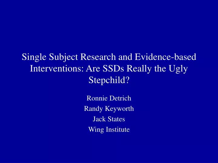 single subject research and evidence based interventions are ssds really the ugly stepchild