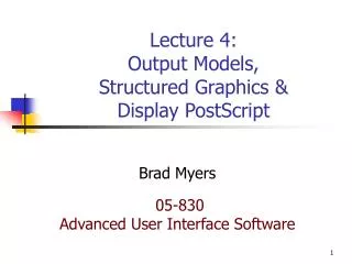 Lecture 4: Output Models, Structured Graphics &amp; Display PostScript