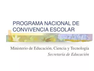 PROGRAMA NACIONAL DE CONVIVENCIA ESCOLAR