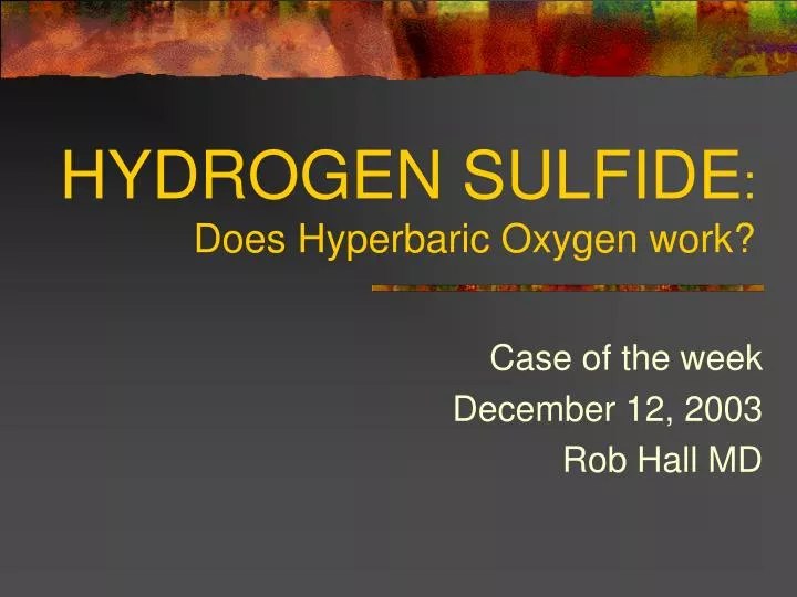 hydrogen sulfide does hyperbaric oxygen work