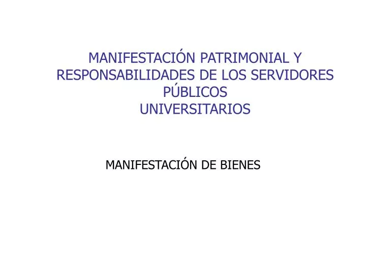 manifestaci n patrimonial y responsabilidades de los servidores p blicos universitarios