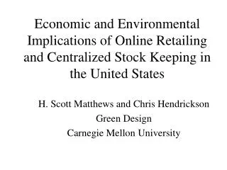Economic and Environmental Implications of Online Retailing and Centralized Stock Keeping in the United States