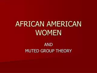 AFRICAN AMERICAN WOMEN