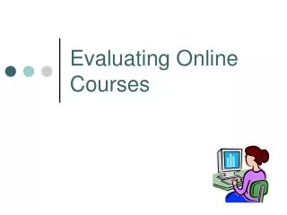 Evaluating Online Courses