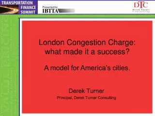 London Congestion Charge: what made it a success? A model for America’s cities.
