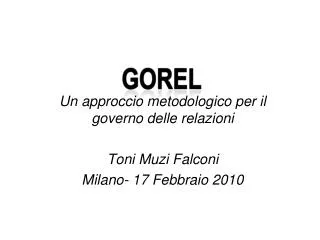 Un approccio metodologico per il governo delle relazioni Toni Muzi Falconi Milano- 17 Febbraio 2010