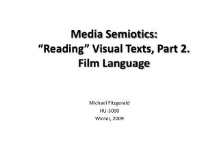 Media Semiotics: “Reading” Visual Texts, Part 2. Film Language