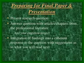 Preparing for Final Paper &amp; Presentation