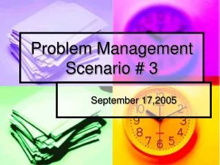Problem Management Scenario # 3