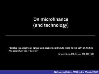 On microfinance (and technology)