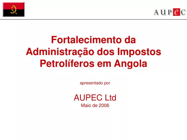 fortalecimento da administra o dos impostos petrol feros em angola