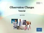 Observation Charges - slide 1