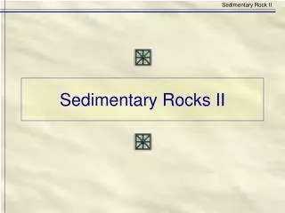Sedimentary Rocks II