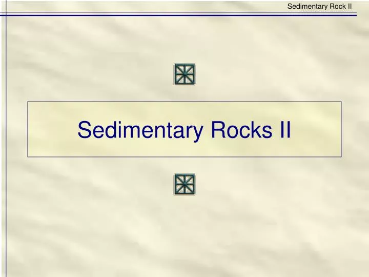sedimentary rocks ii