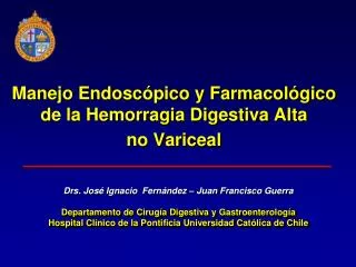 Manejo Endoscópico y Farmacológico de la Hemorragia Digestiva Alta no Variceal