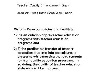 Teacher Quality Enhancement Grant: Area VI: Cross Institutional Articulation