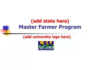 (add state here) Master Farmer Program