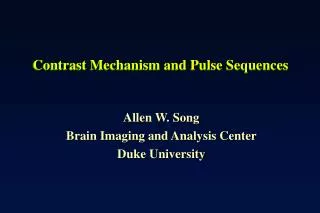 Contrast Mechanism and Pulse Sequences