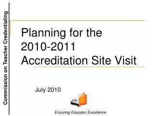 Planning for the 2010-2011 Accreditation Site Visit