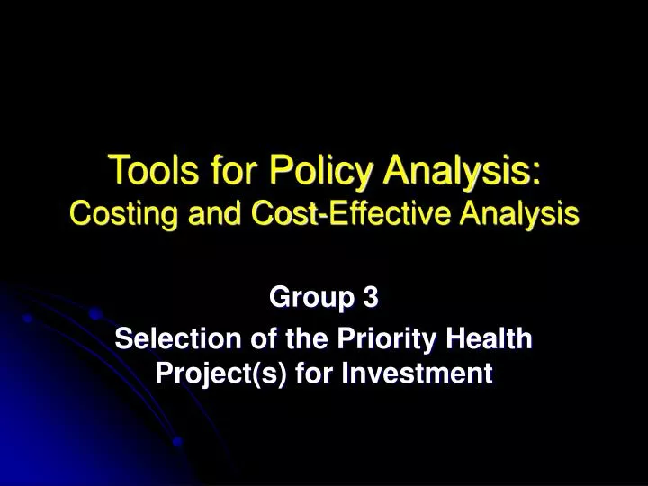 tools for policy analysis costing and cost effective analysis
