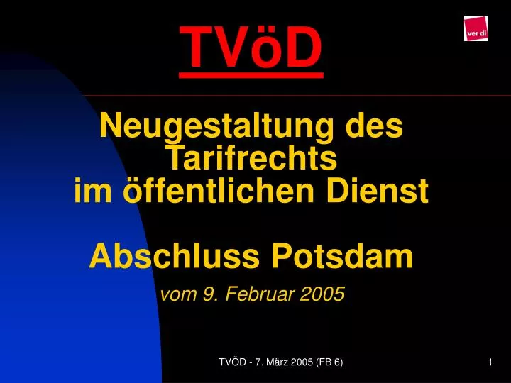 tv d neugestaltung des tarifrechts im ffentlichen dienst abschluss potsdam vom 9 februar 2005