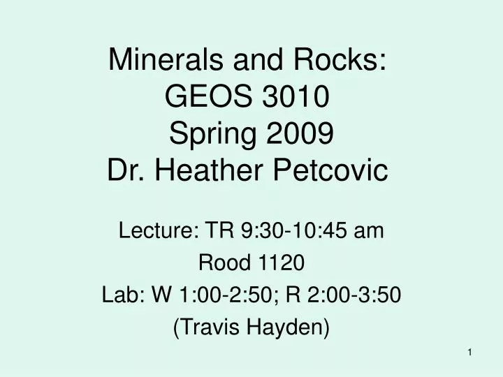 minerals and rocks geos 3010 spring 2009 dr heather petcovic