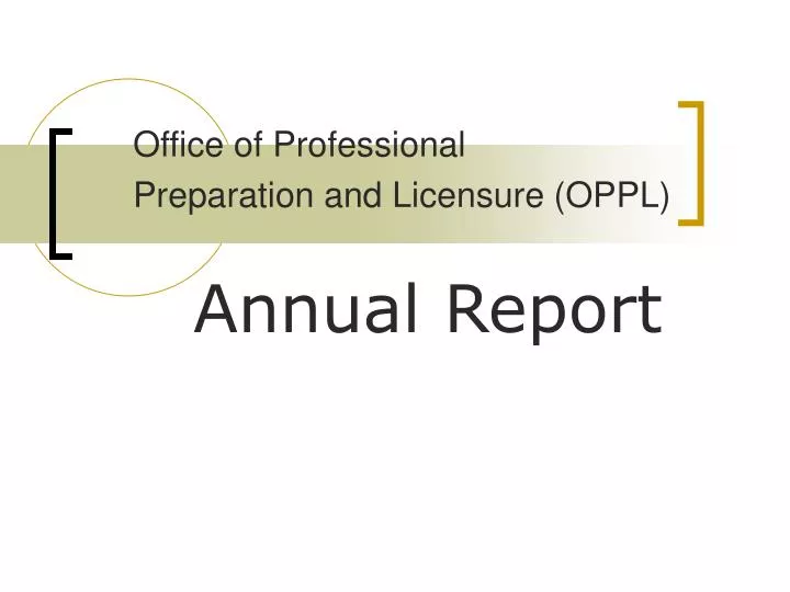 office of professional preparation and licensure oppl