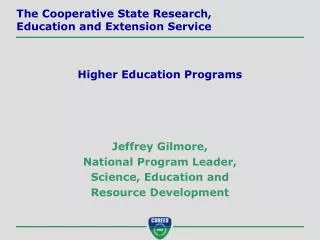 Jeffrey Gilmore, National Program Leader, Science, Education and Resource Development