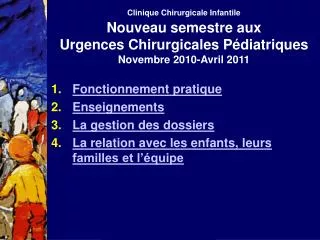 Clinique Chirurgicale Infantile Nouveau semestre aux Urgences Chirurgicales Pédiatriques Novembre 2010-Avril 2011